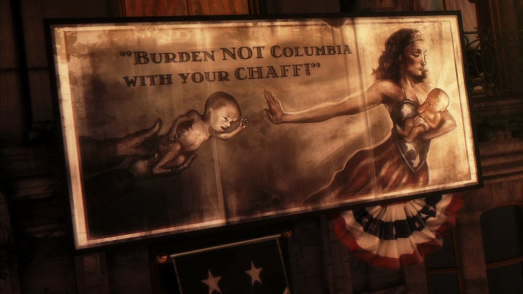 “Burden not Columbia with your chaff,” reads another poster shown in the BioShock Infinite trailer, complete with spangled Columbia rejecting an imperfect baby.