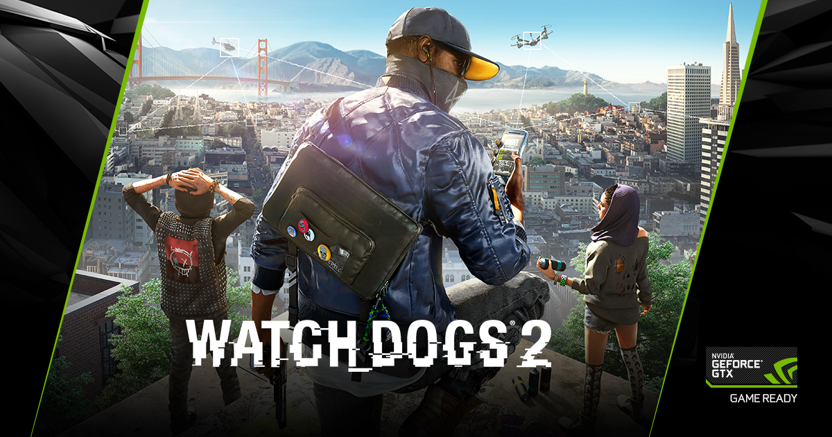 NVIDIA announces Watch Dogs 2 Bundle for GeForce GTX Cards Watch Dogs 2 Nvidia Bundle