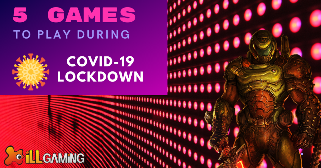5 Games To Play During Covid-19 Lockdown