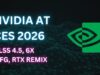 NVIDIA at CES 2026: When Performance Became Negotiable Nvidia at CES 2026: DLSS 4.5, 6x MFG and RTX REMIX